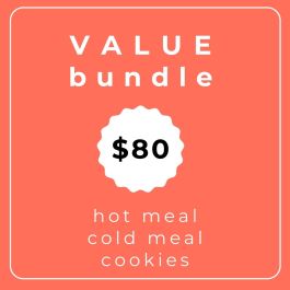 Family Value Bundle - Includes hot meal, cold meal and cookies